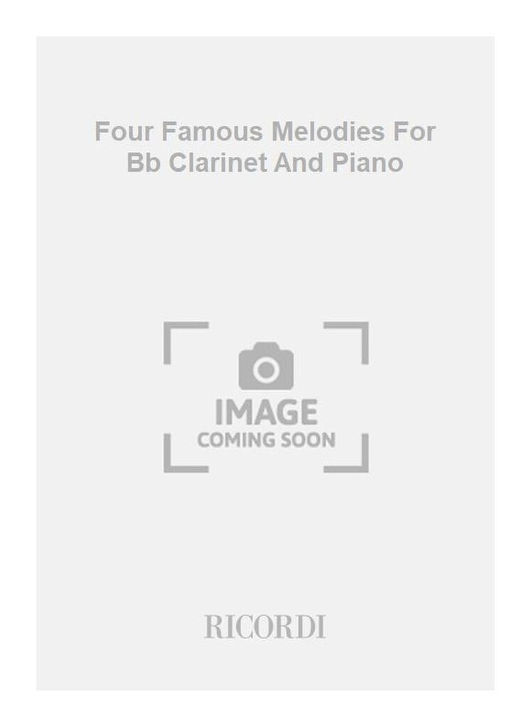 Four Famous Melodies For Bb Clarinet And Piano